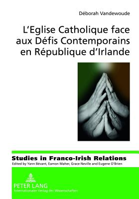 L'Eglise Catholique Face Aux Defis Contemporains En Republique d'Irlande