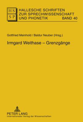 Irmgard Weithase - Grenzgaenge