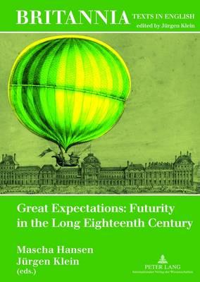 Great Expectations: Futurity in the Long Eighteenth Century