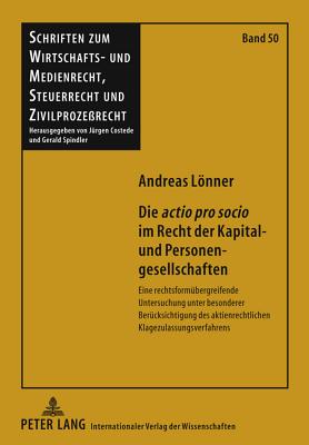 Die "Actio Pro Socio" Im Recht Der Kapital- Und Personengesellschaften