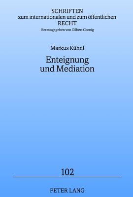 Enteignung Und Mediation