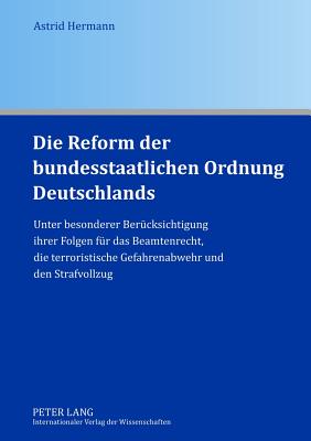 Die Reform Der Bundesstaatlichen Ordnung Deutschlands