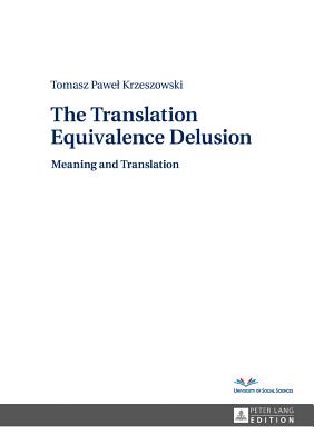 The Translation Equivalence Delusion