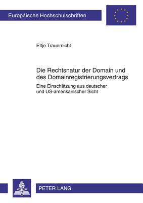 Die Rechtsnatur Der Domain Und Des Domainregistrierungsvertrags