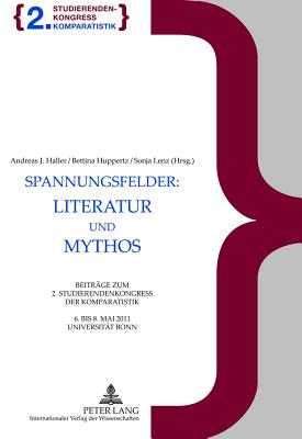 Spannungsfelder: Literatur Und Mythos