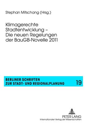 Klimagerechte Stadtentwicklung - Die Neuen Regelungen Der Baugb-Novelle 2011