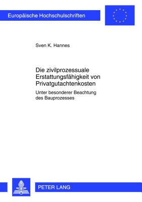 Die Zivilprozessuale Erstattungsfaehigkeit Von Privatgutachtenkosten