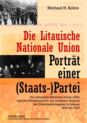 Die Litauische Nationale Union - Portraet Einer (Staats-)Partei