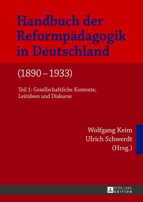 Handbuch Der Reformpaedagogik in Deutschland (1890-1933)