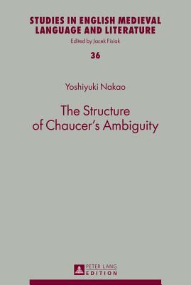 The Structure of Chaucer's Ambiguity