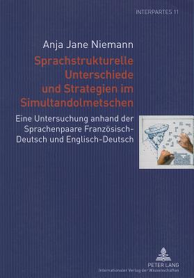 Sprachstrukturelle Unterschiede Und Strategien Im Simultandolmetschen