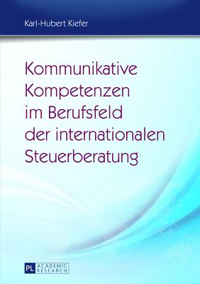 Kommunikative Kompetenzen Im Berufsfeld Der Internationalen Steuerberatung