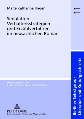 Simulation: Verhaltensstrategien Und Erzaehlverfahren Im Neusachlichen Roman