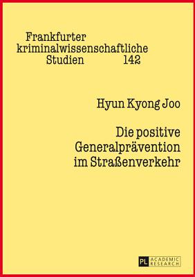 Die positive Generalpraevention im Strassenverkehr