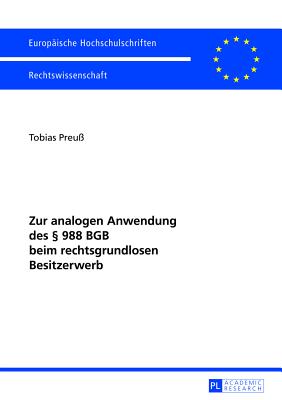 Zur analogen Anwendung des  988 BGB beim rechtsgrundlosen Besitzerwerb