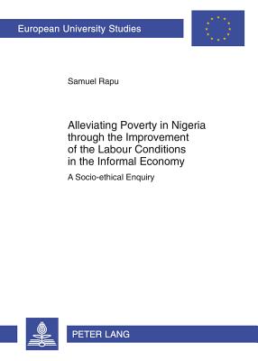 Alleviating Poverty in Nigeria through the Improvement of the Labour Conditions in the Informal Economy