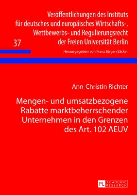 Mengen- Und Umsatzbezogene Rabatte Marktbeherrschender Unternehmen in Den Grenzen Des Art. 102 Aeuv