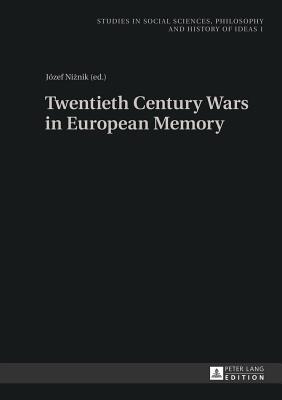 Twentieth Century Wars in European Memory