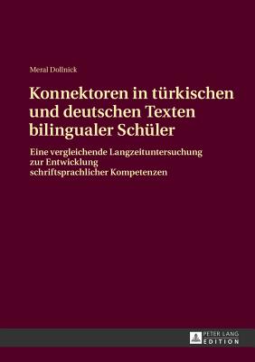 Konnektoren in Tuerkischen Und Deutschen Texten Bilingualer Schueler