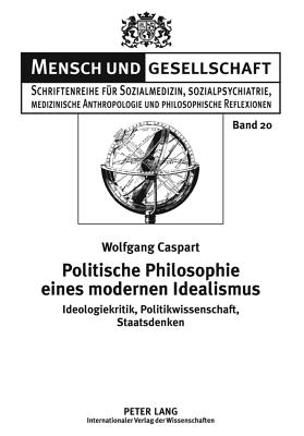 Politische Philosophie Eines Modernen Idealismus