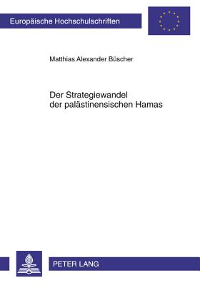 Der Strategiewandel Der Palaestinensischen Hamas