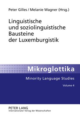 Linguistische Und Soziolinguistische Bausteine Der Luxemburgistik