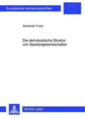 Die Demokratische Struktur Von Spartengewerkschaften