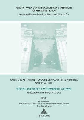 Akten Des XII. Internationalen Germanistenkongresses Warschau 2010