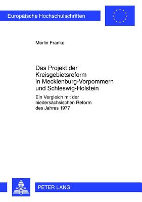 Das Projekt Der Kreisgebietsreform in Mecklenburg-Vorpommern Und Schleswig-Holstein