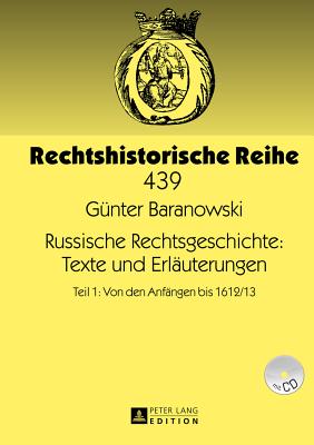Russische Rechtsgeschichte: Texte Und Erlaeuterungen