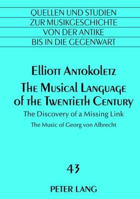 The Musical Language of the Twentieth Century