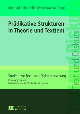 Praedikative Strukturen in Theorie und Text(en)