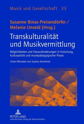 Transkulturalitaet Und Musikvermittlung