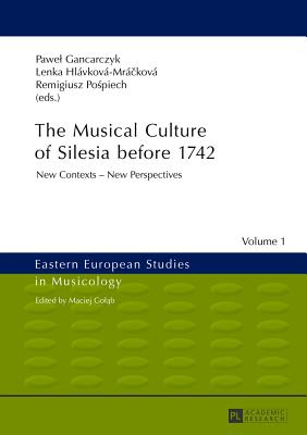 The Musical Culture of Silesia before 1742