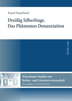 Dreissig Silberlinge- Das Phaenomen Denunziation