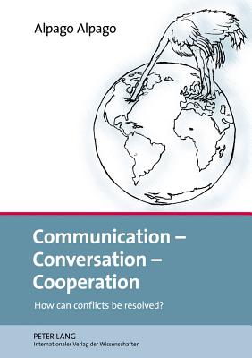 Communication - Conversation - Cooperation