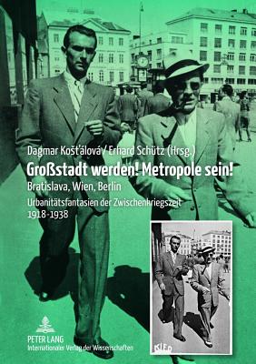 Grossstadt Werden! Metropole Sein!