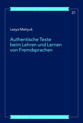 Authentische Texte Beim Lehren Und Lernen Von Fremdsprachen