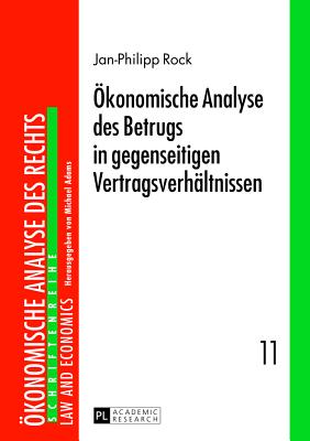 Oekonomische Analyse des Betrugs in gegenseitigen Vertragsverhaeltnissen