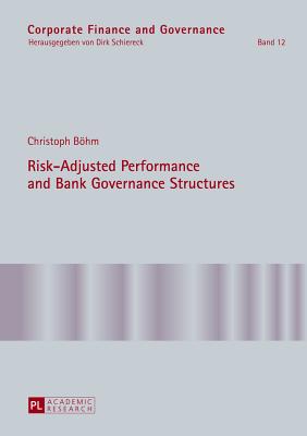 Risk-Adjusted Performance and Bank Governance Structures