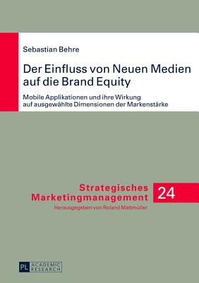 Der Einfluss Von Neuen Medien Auf Die Brand Equity