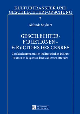 Geschlechter-F(r)iktionen - F(r)ictions des genres