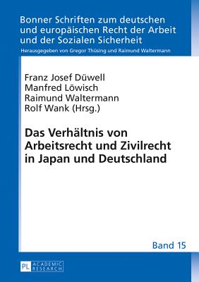 Bonner Schriften zum deutschen und europaeischen Recht der Arbeit und der Sozialen Sicherheit