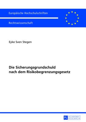 Die Sicherungsgrundschuld Nach Dem Risikobegrenzungsgesetz