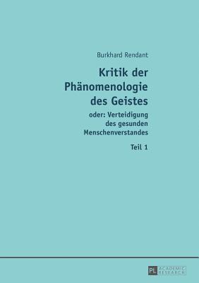 Kritik Der Phaenomenologie Des Geistes