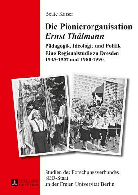 Die Pionierorganisation "Ernst Thaelmann"