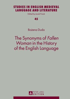 The Synonyms of "Fallen Woman" in the History of the English Language