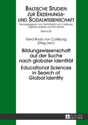 Bildungswissenschaft auf der Suche nach globaler Identitaet- Educational Sciences in Search of Global Identity