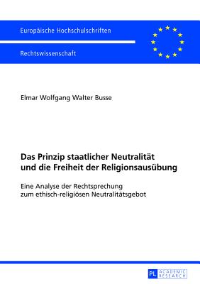 Das Prinzip Staatlicher Neutralitaet Und Die Freiheit Der Religionsausuebung