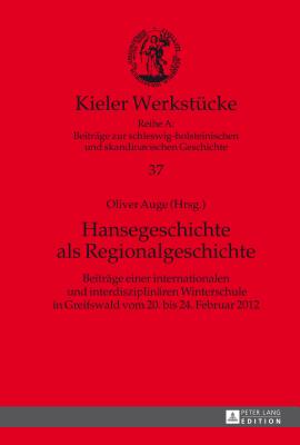 Hansegeschichte ALS Regionalgeschichte